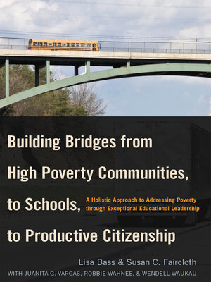 cover image of Building Bridges from High Poverty Communities, to Schools, to Productive Citizenship